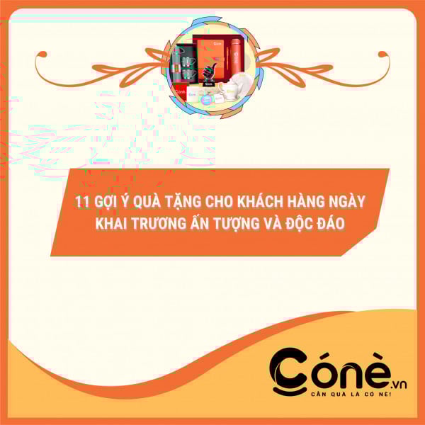 Top 11 Mẫu Quà Tặng Cho Khách Hàng Ngày Khai Trương Ý Nghĩa Nhất Tại Cone
