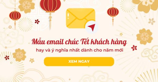 Mẫu email chúc mừng năm mới khách hàng vô cùng ý nghĩa