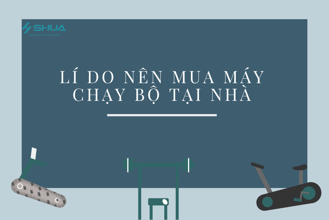 Những lý do bạn nên mua một chiếc máy chạy bộ tại nhà