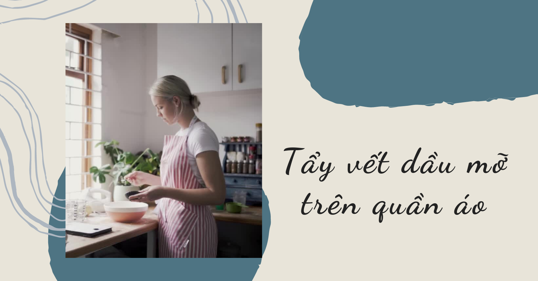 Cách tẩy vết dầu mỡ bám trên quần áo mà không làm bạc màu