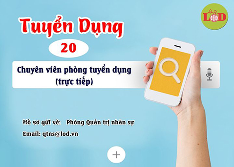 Tuyển dụng 20 chuyên viên tuyển dụng trực tiếp