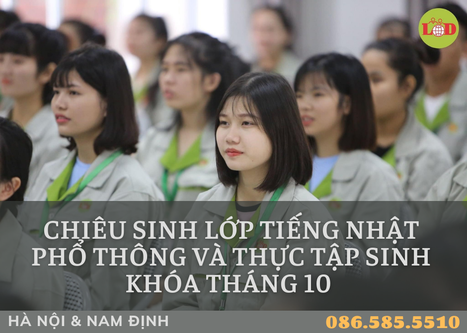 Chiêu sinh lớp tiếng Nhật phổ thông và Thực tập sinh khóa tháng 10 – Hà Nội & Nam Định