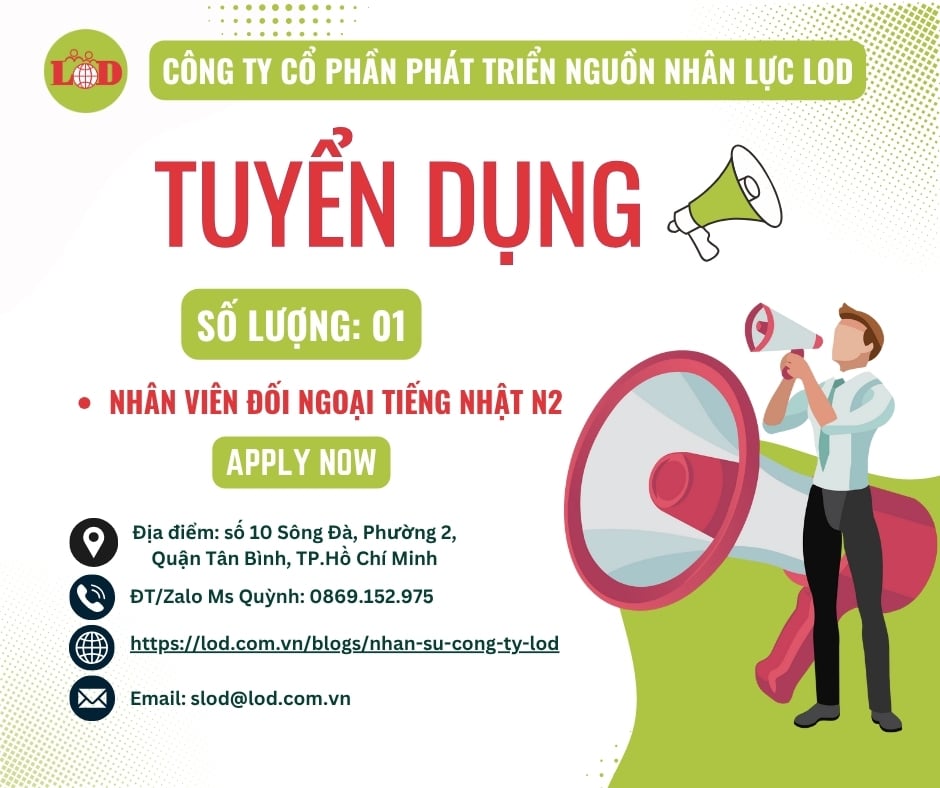 [TUYỂN DỤNG] NHÂN VIÊN ĐỐI NGOẠI TIẾNG NHẬT N2