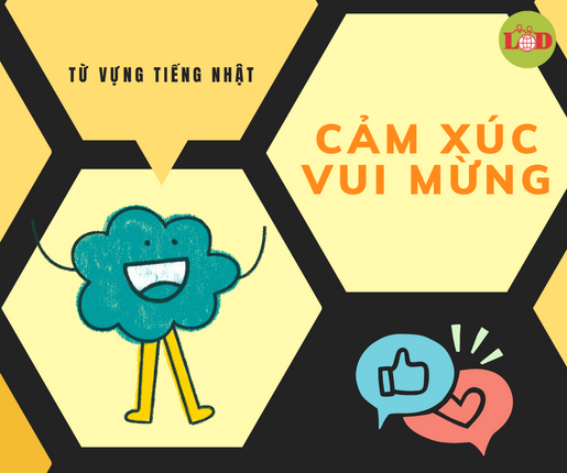 Từ vựng tiếng Nhật biểu lộ cảm xúc vui mừng