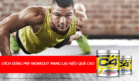 Cách dùng Pre-workout mang lại hiệu quả cao