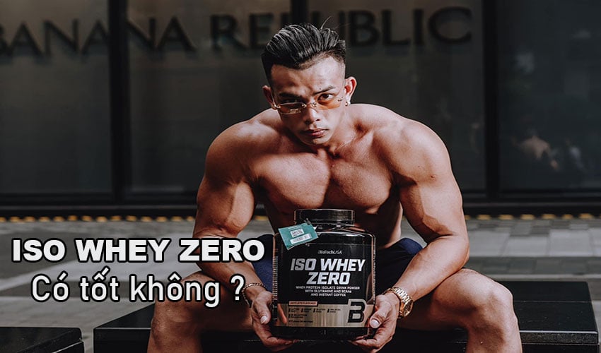 Review Iso Whey Zero có tốt không ? Giá bao nhiêu vị nào ngon ?