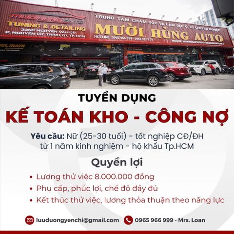 MƯỜI HÙNG AUTO TUYỂN DỤNG KẾ TOÁN KHO - CÔNG NỢ