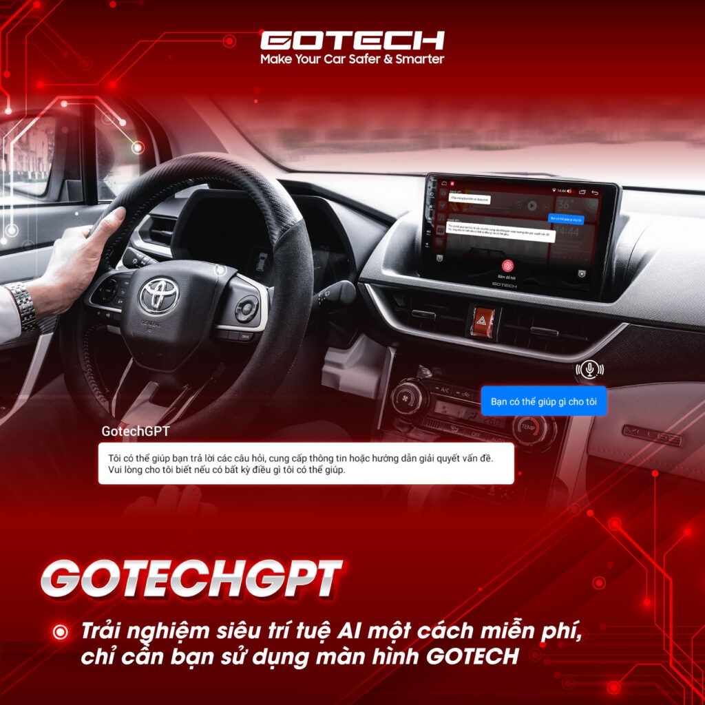 TRANG BỊ SIÊU TRỢ LÝ AI “GOTECHGPT”  TRÊN MÀN HÌNH Ô TÔ THÔNG MINH GOTECH