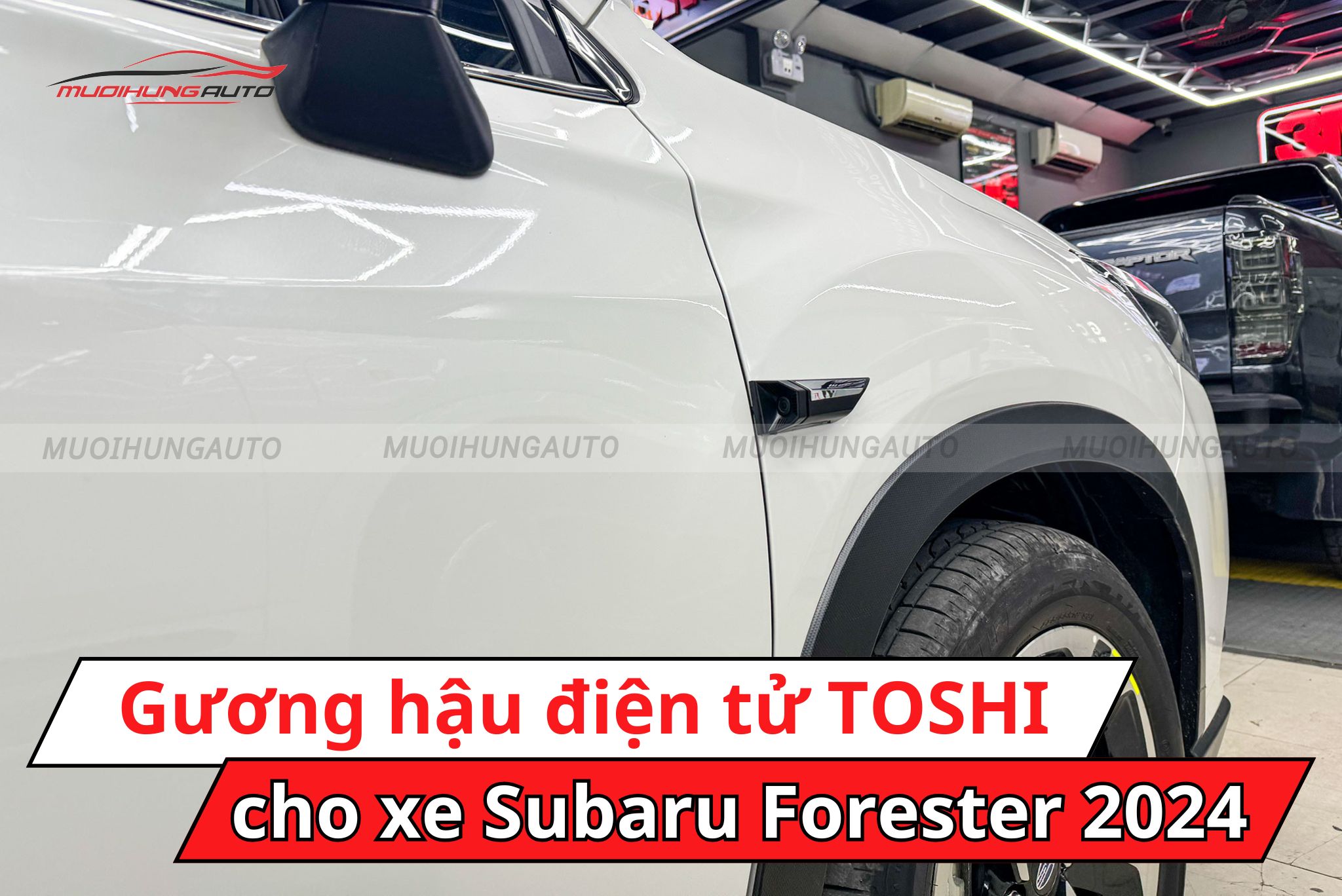 Camera gương điện tử TOSHI cho Subaru Forester 2024