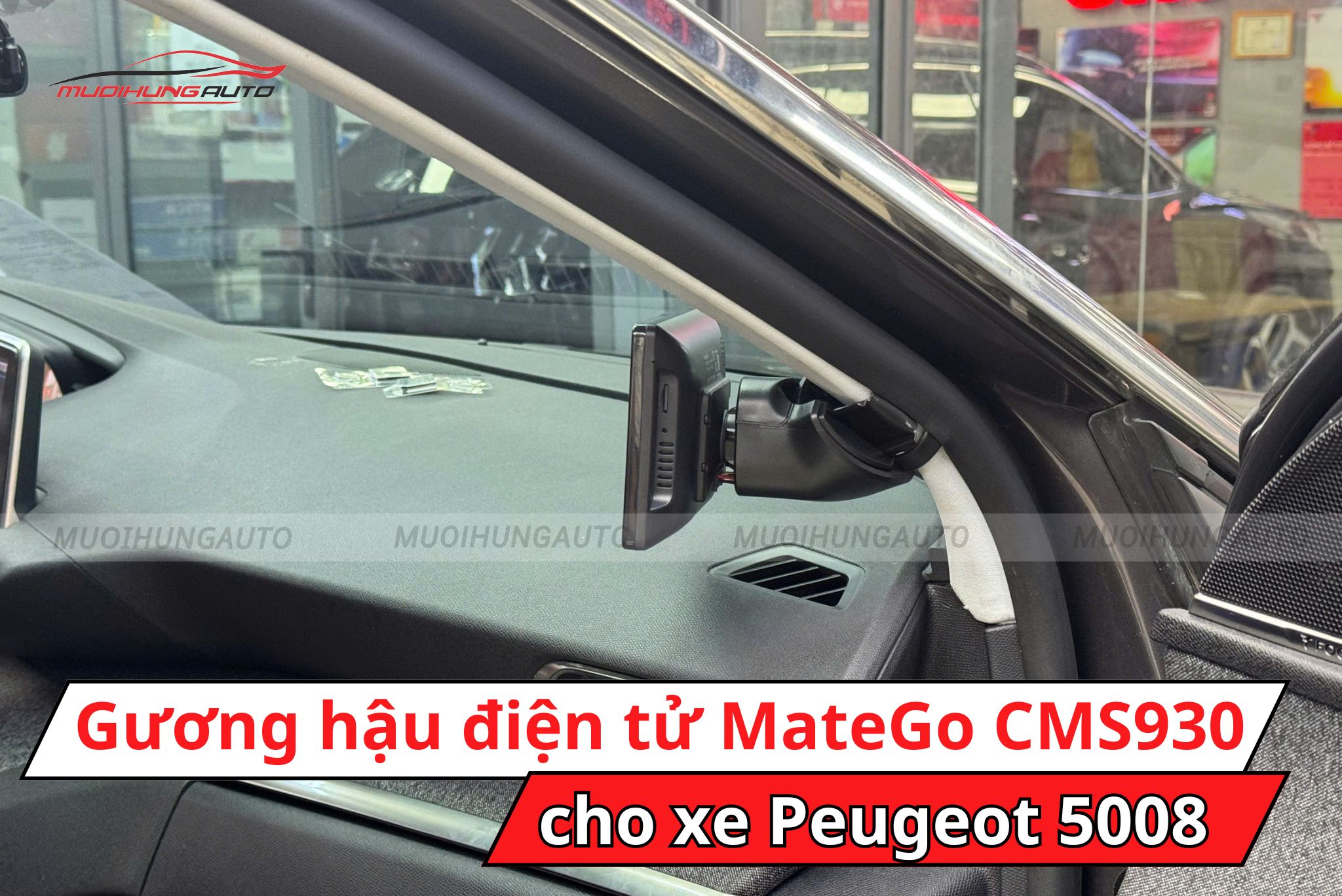 Camera gương hậu điện tử MateGo CMS930 cho xe Peugeot 5008