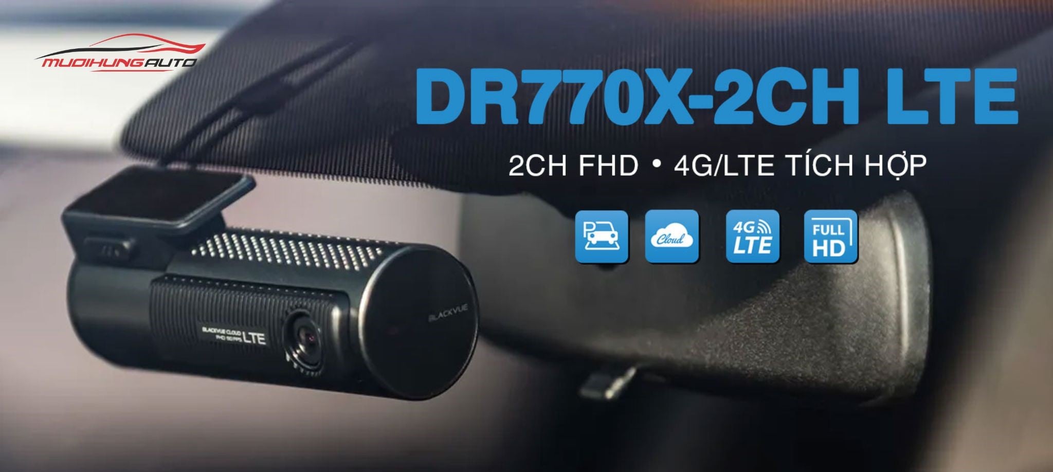 Camera hành trình Blackvue DR770X-2CH LTE