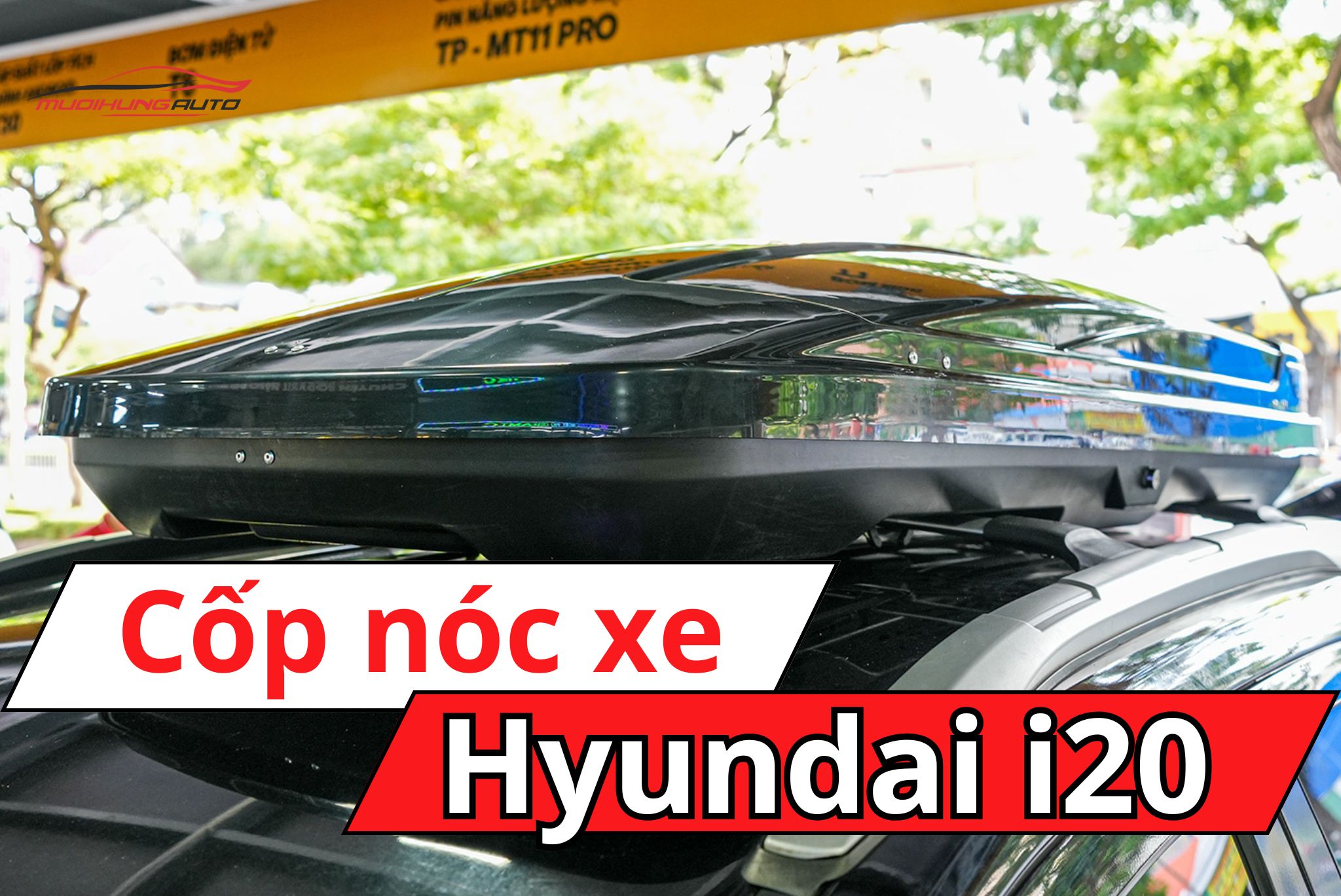 Cốp để đồ nóc xe Hyundai i20