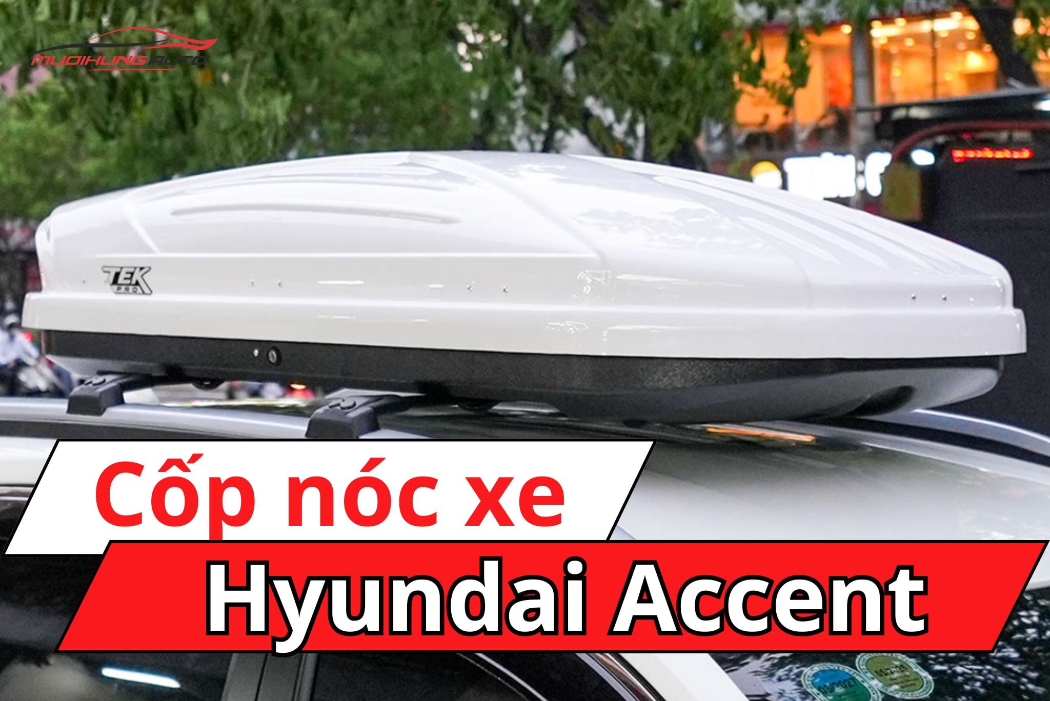 cốp để đồ nóc xe ô tô Hyundai Accent