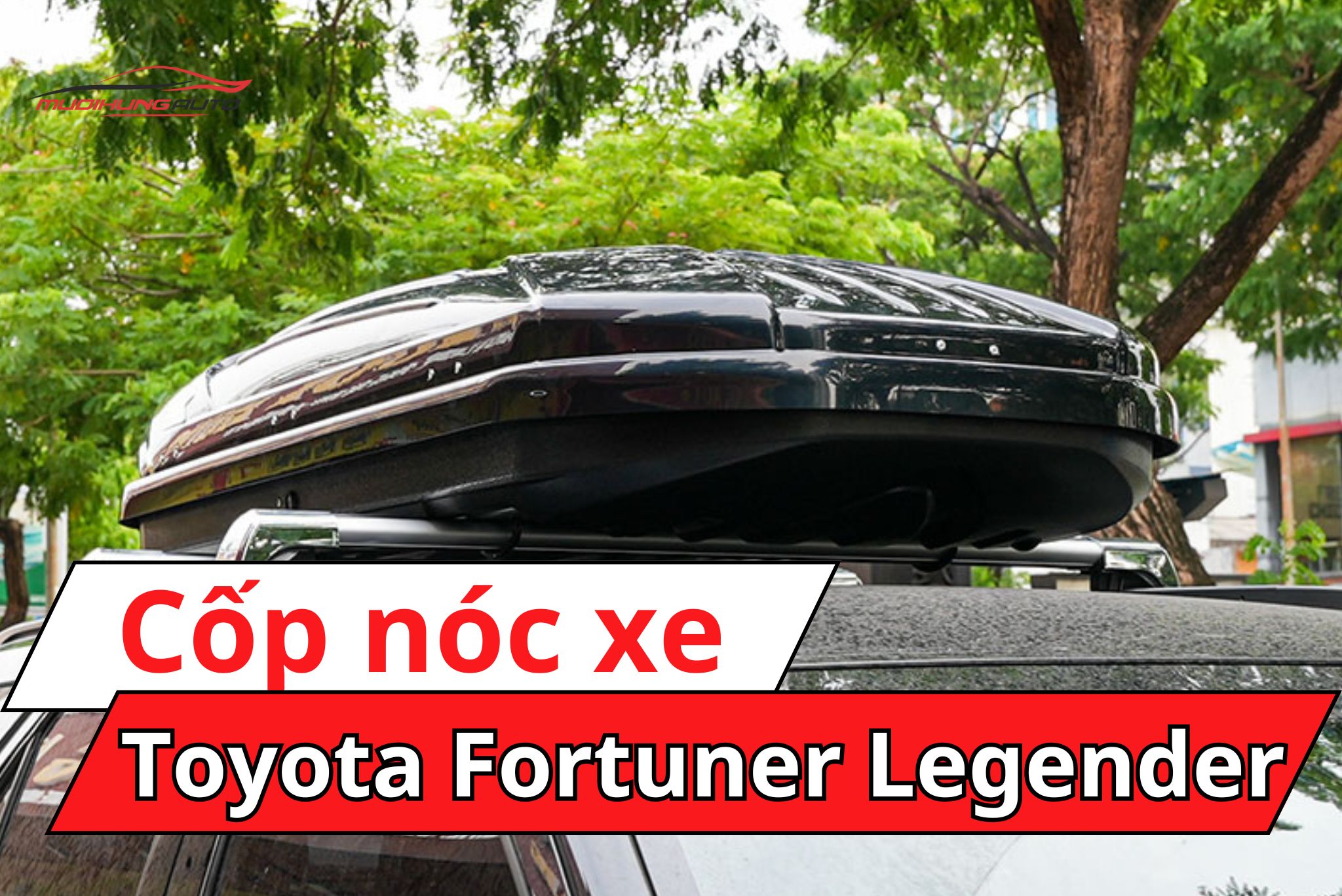 Cốp để đồ nóc xe Toyota Fortuner Legender