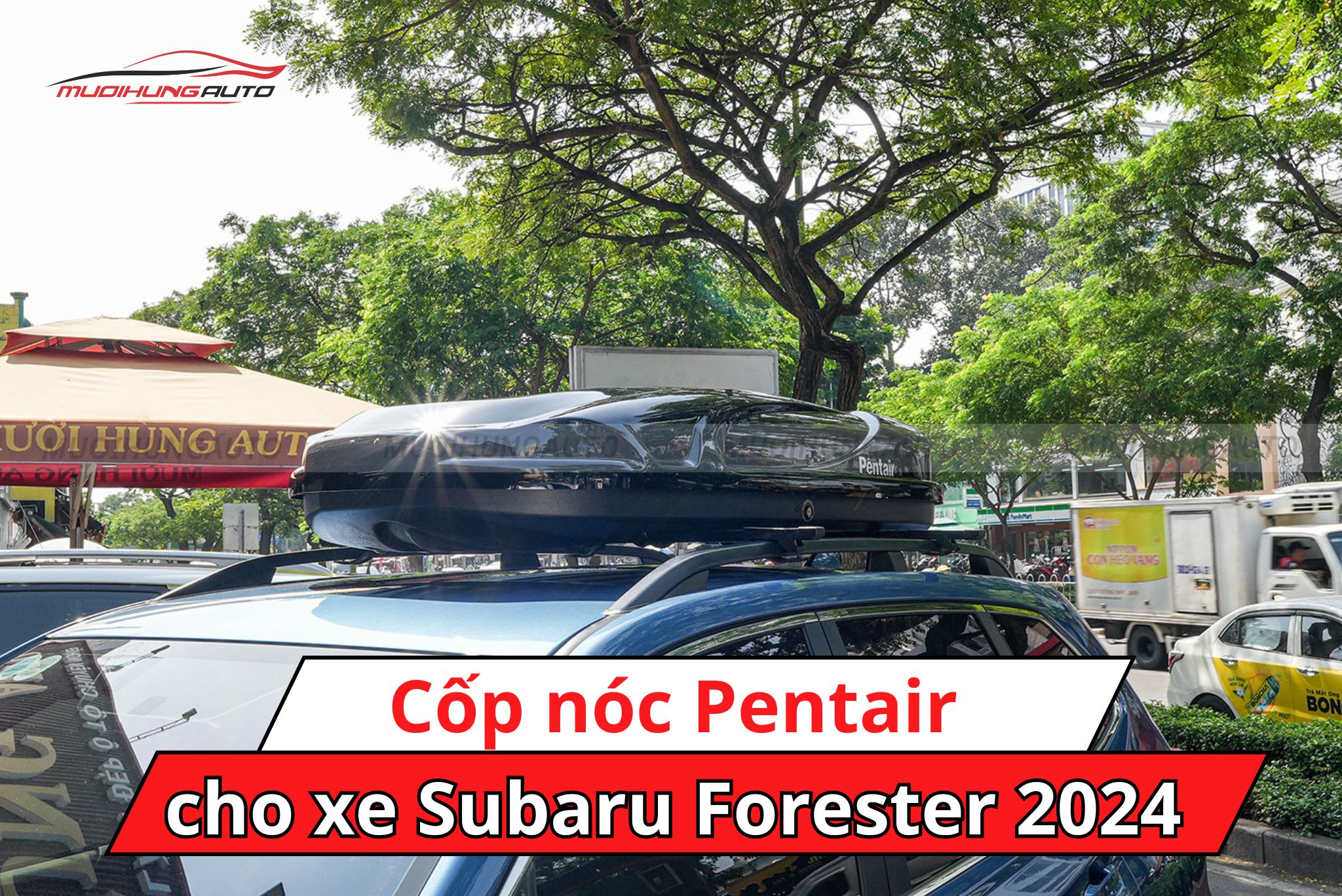 Cốp nóc Pentair Subaru Forester 2024
