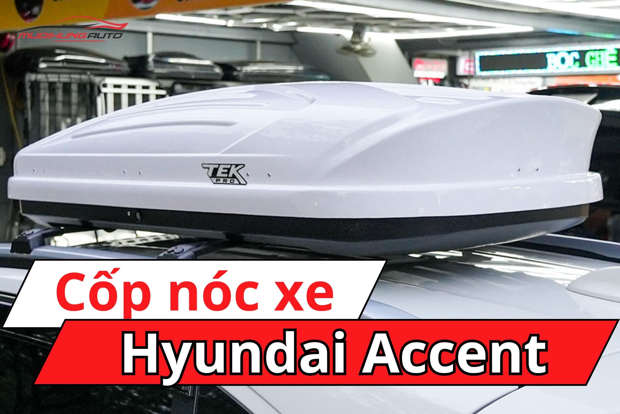 cốp nóc phi thuyền Hyundai Accent