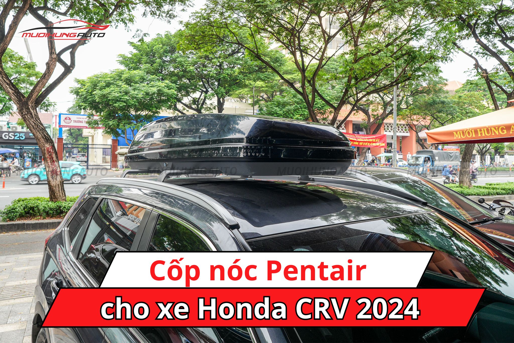 Cốp nóc phi thuyền Pentair cho xe Honda CRV 2024