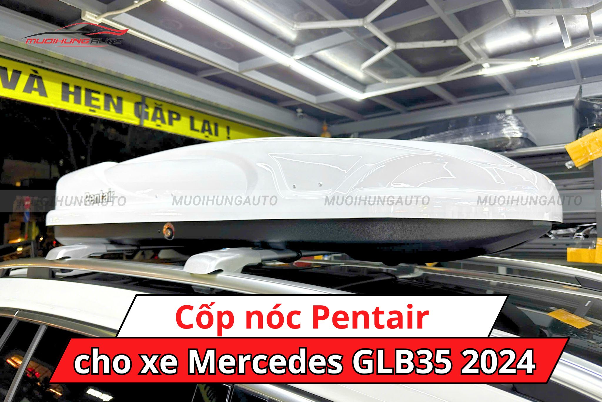 Cốp nóc phi thuyền Pentair cho xe Mercedes GLB35 2024
