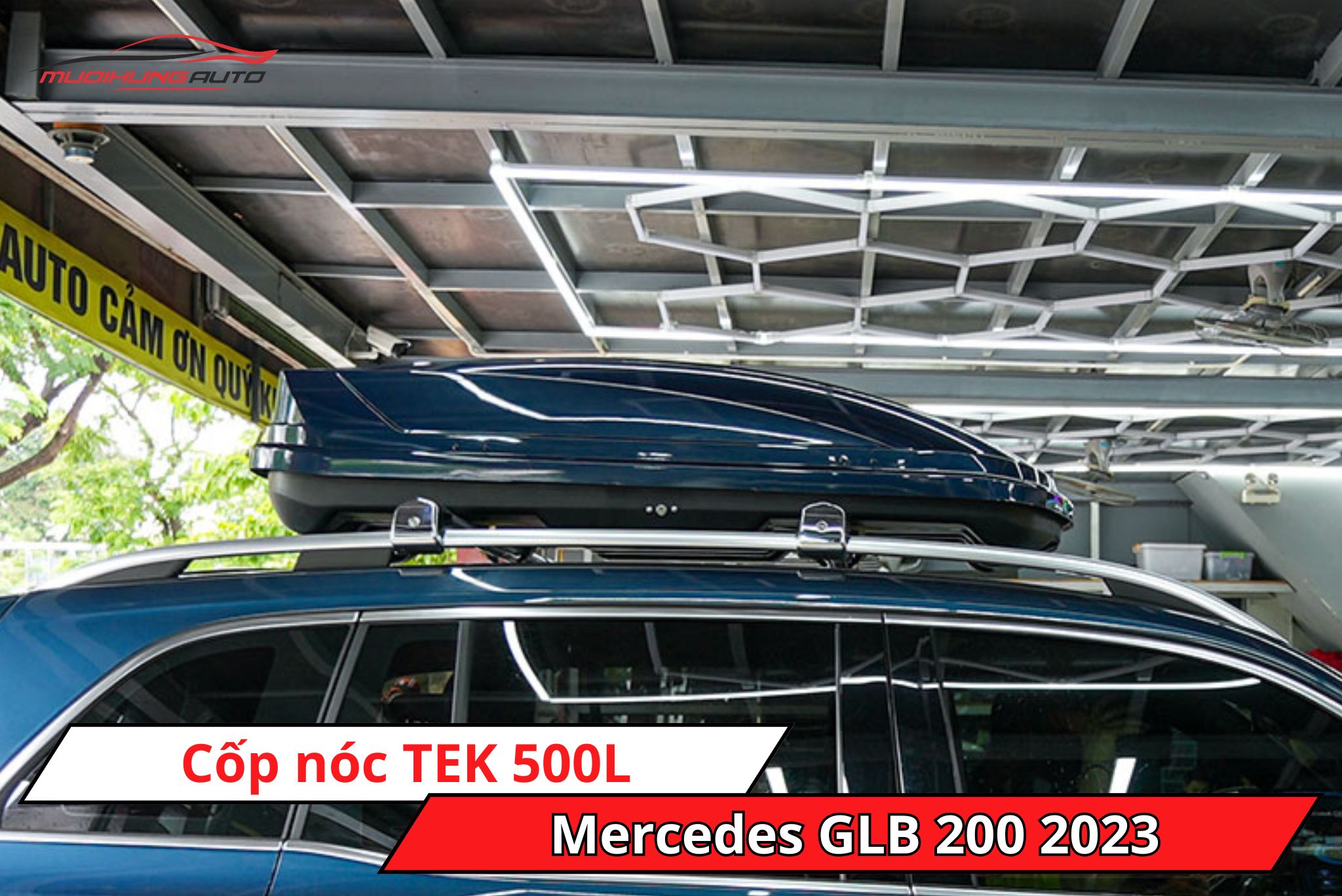 Cốp nóc phi thuyền TEK 500L cho ô tô Mercedes GLB 200 2023