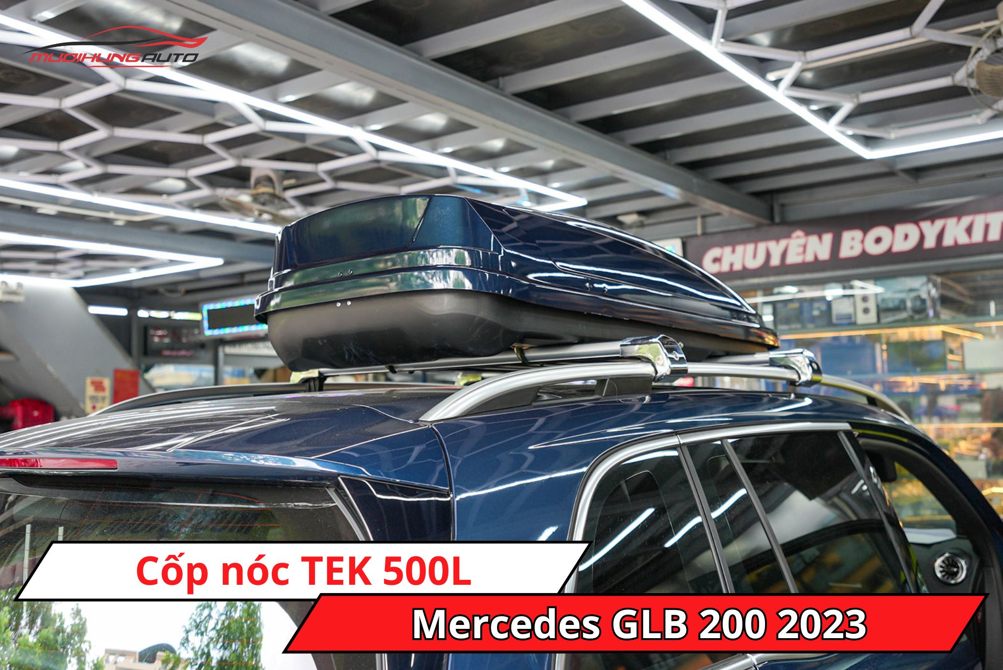 Cốp nóc phi thuyền TEK 500L xe Mercedes GLB 200 2023