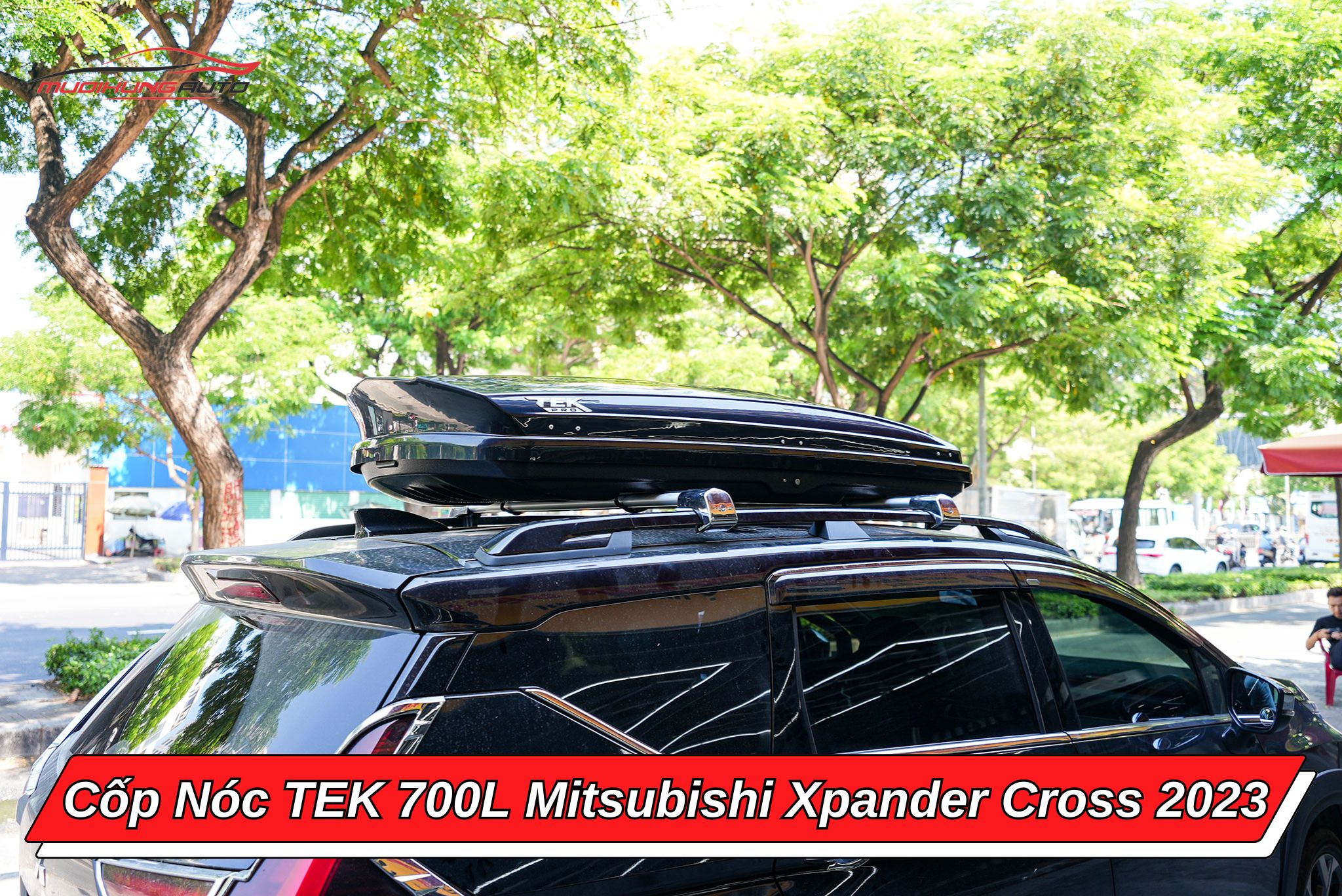 Cốp nóc TEK 700l xe Mitsubishi Xpander Cross 2023