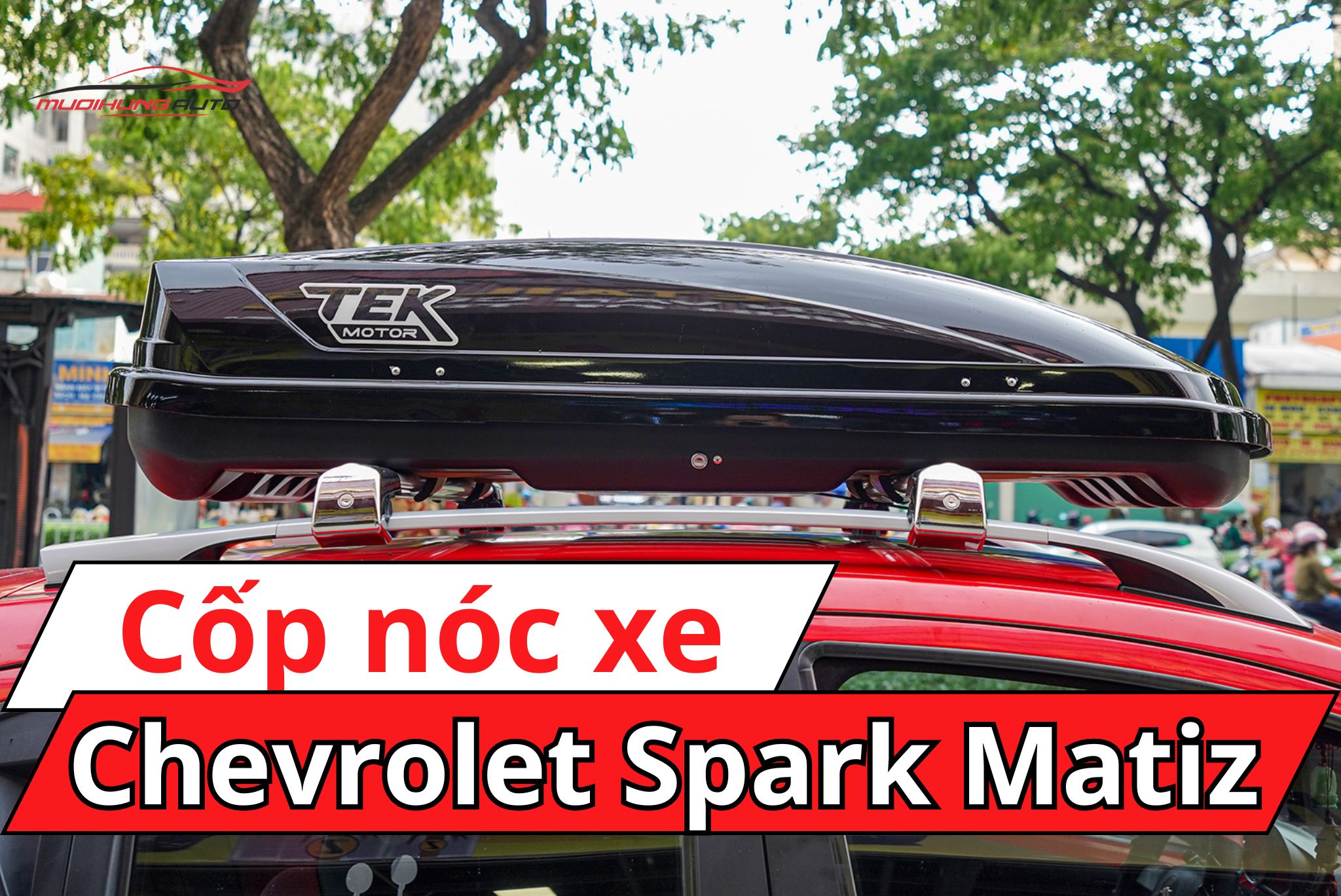 Cốp nóc xe Chevrolet Spark Matiz