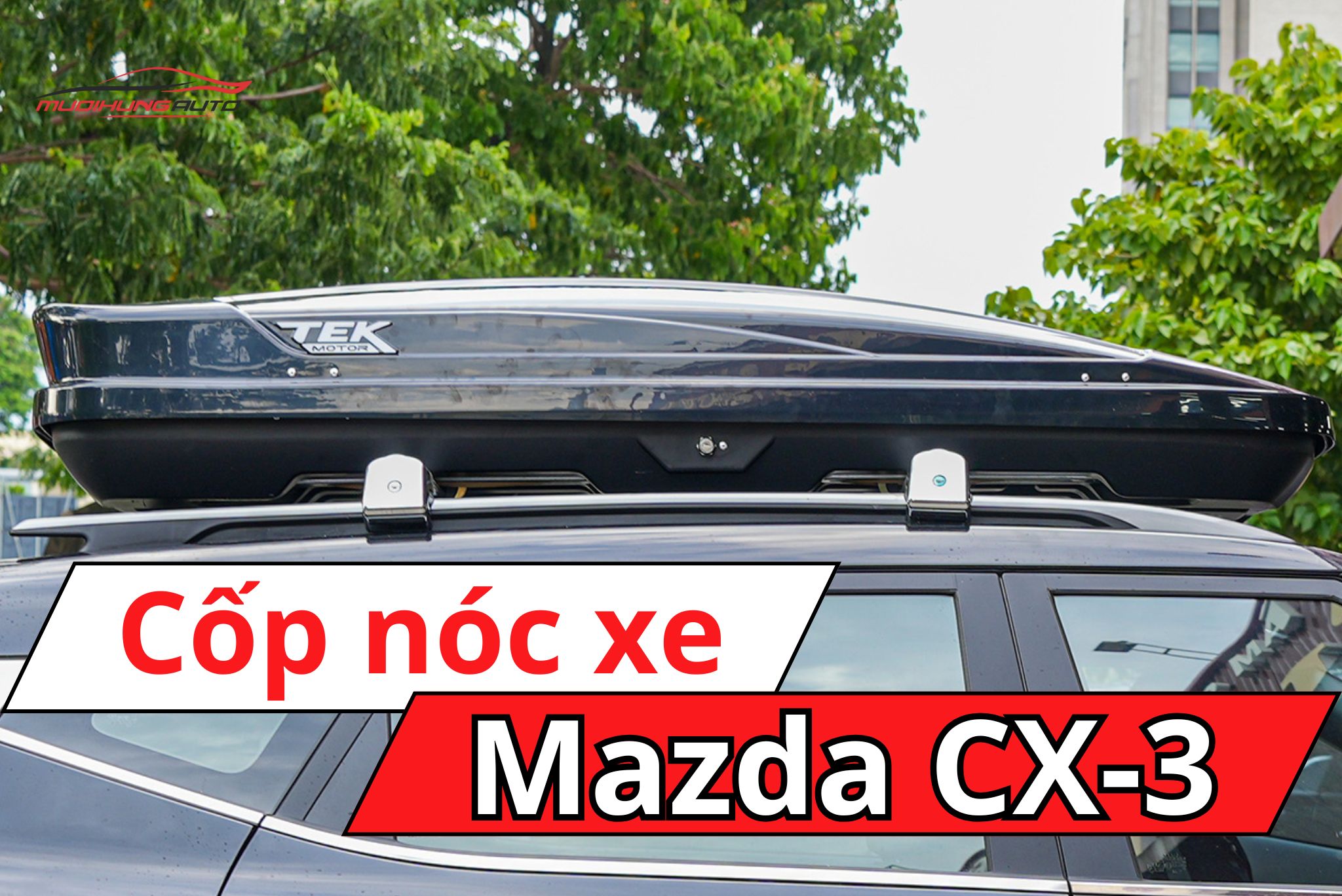 Cốp nóc xe Mazda CX3