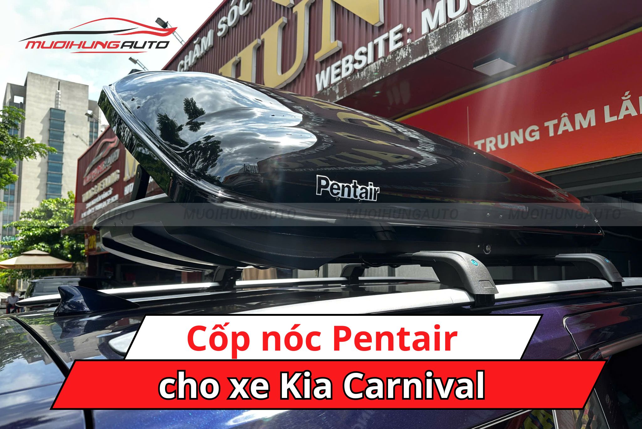Cốp phi thuyền Pentair cho xe Kia Carnival