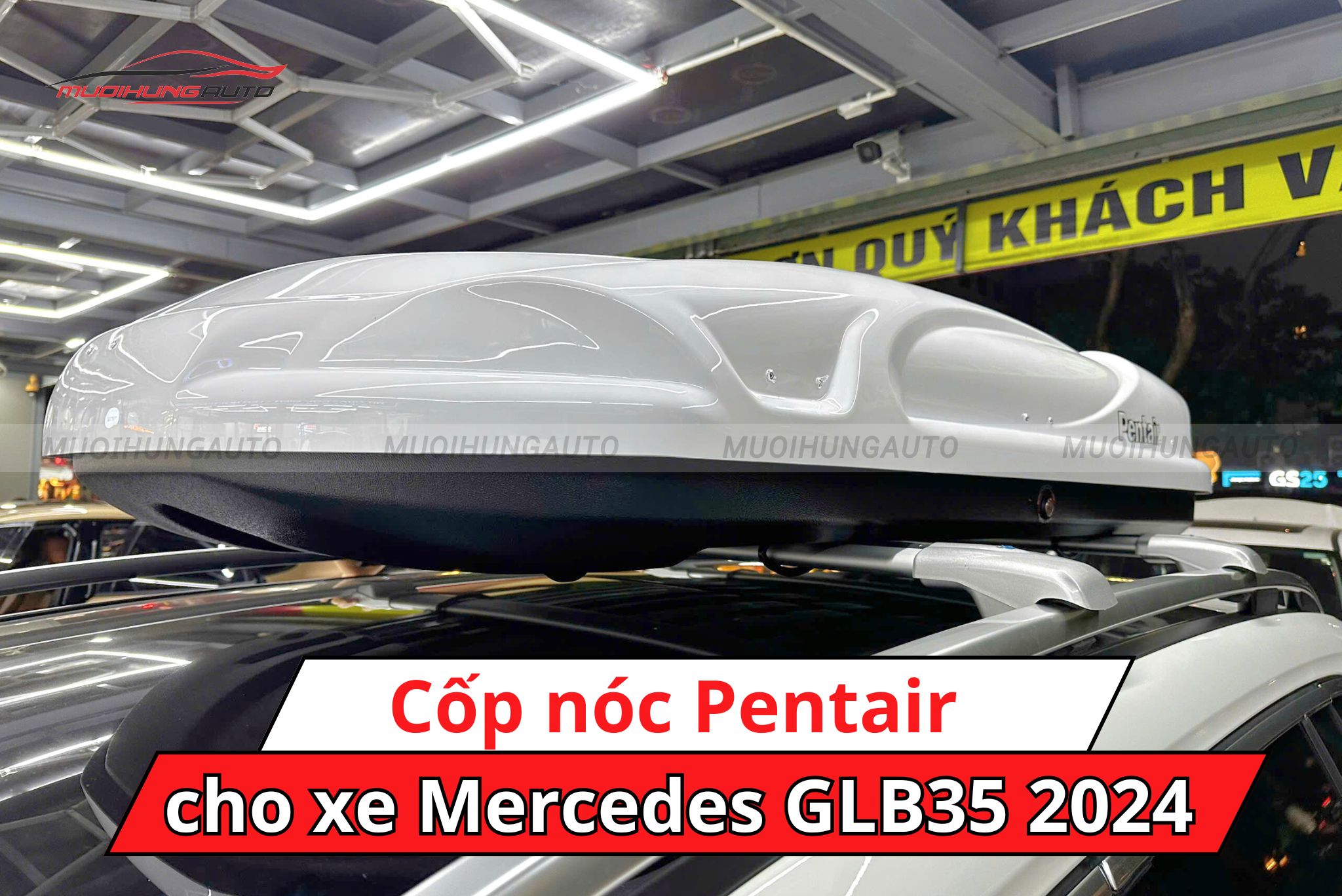 Cốp phi thuyền Pentair cho xe Mercedes GLB35 2024