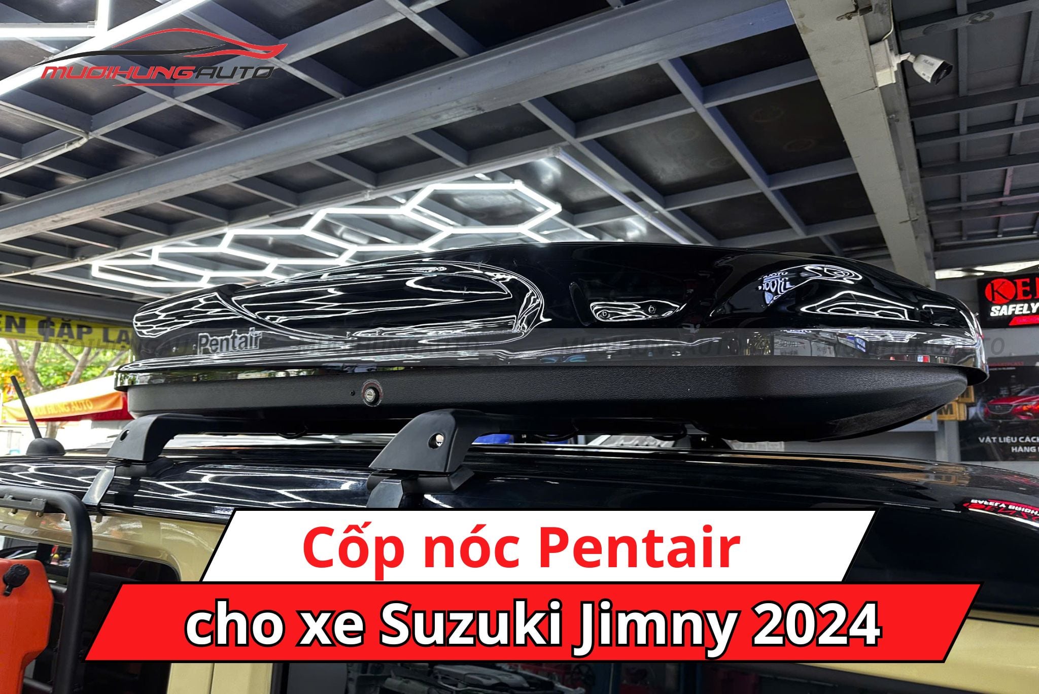 Cốp phi thuyền Pentair xe Suzuki Jimny 2024