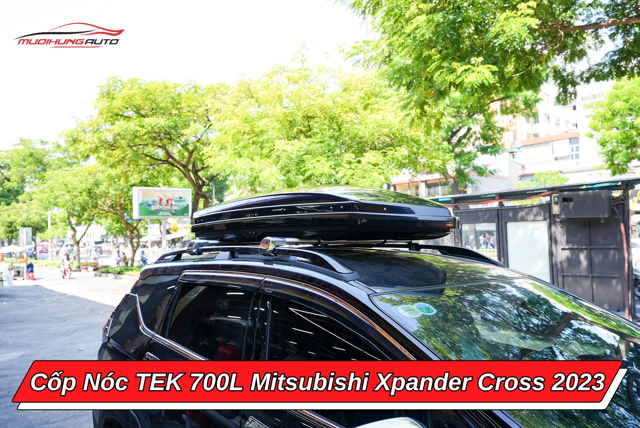 Cốp phi thuyền TEK 700l xe Mitsubishi Xpander Cross 2023