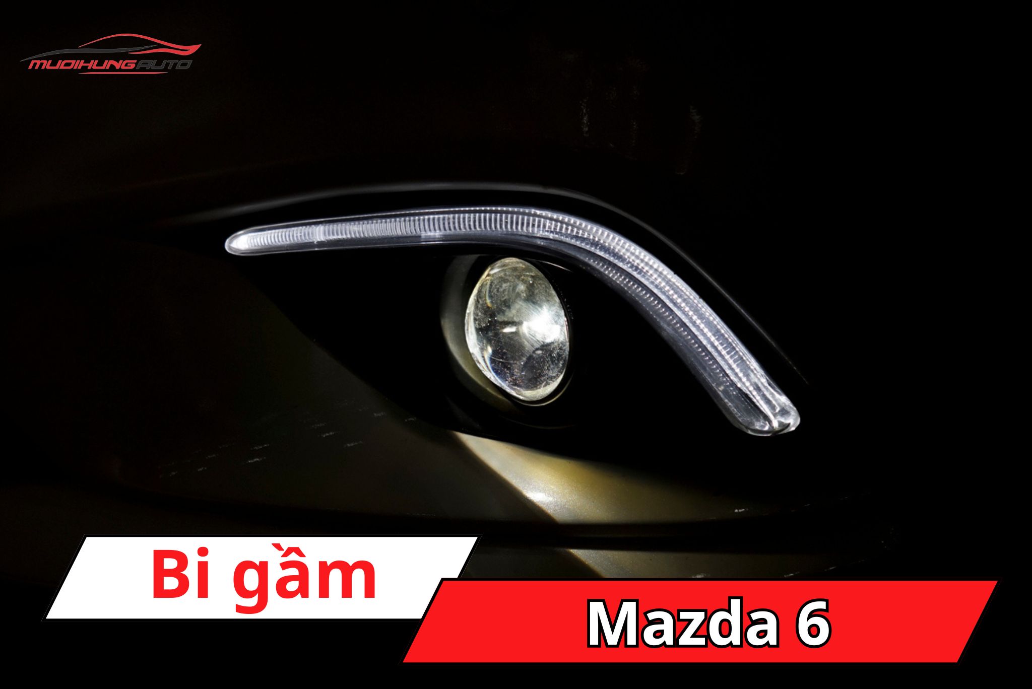 Độ đèn bi gầm Mazda 6