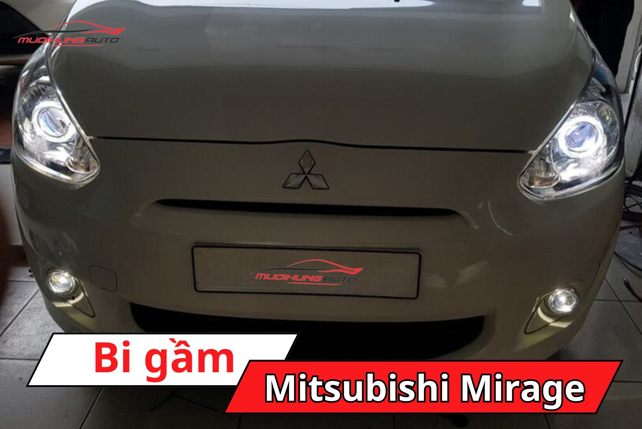 Độ đèn bi gầm Mitsubishi Mirage