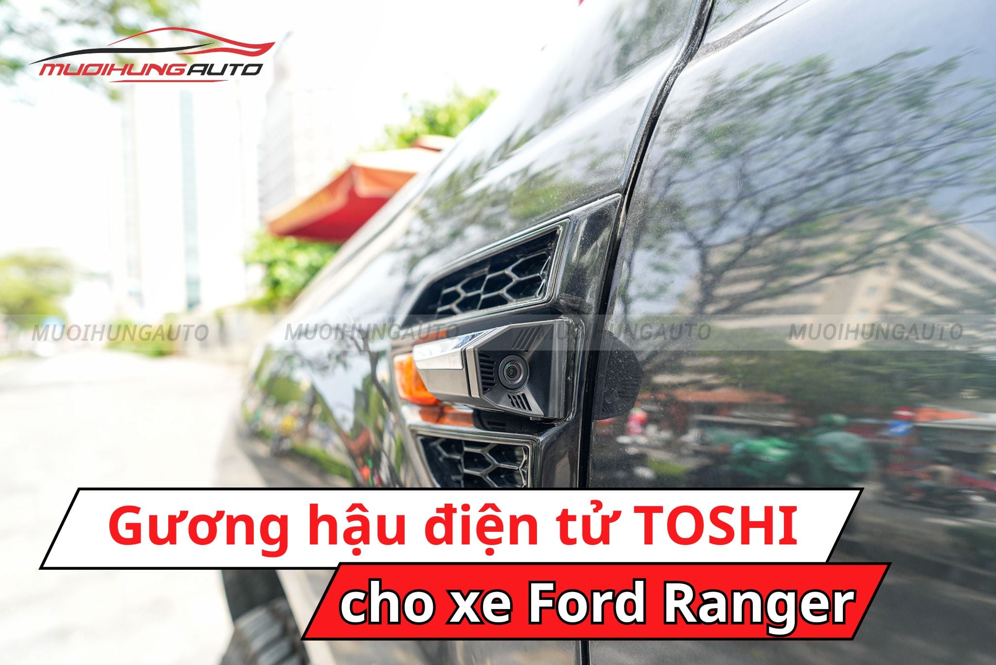 Gương điện tử TOSHI Ford Ranger