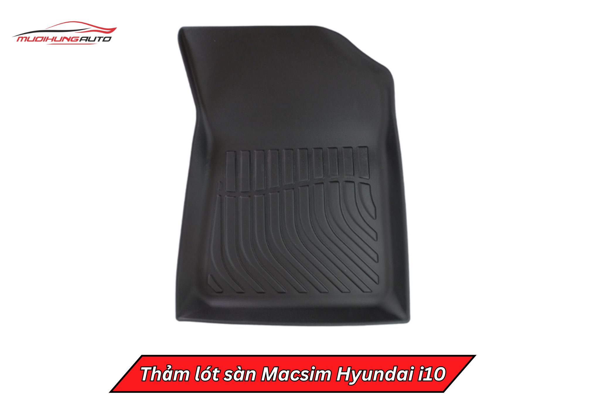 Thảm lót chân Macsim ô tô Hyundai i10