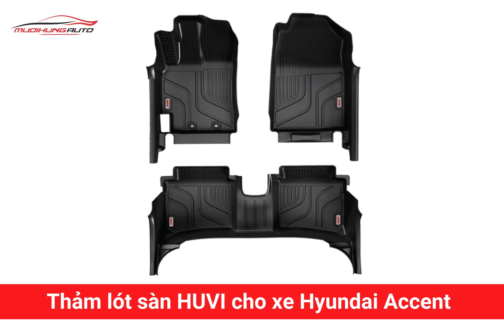 Thảm lót sàn Huvi cho xe Hyundai Accent