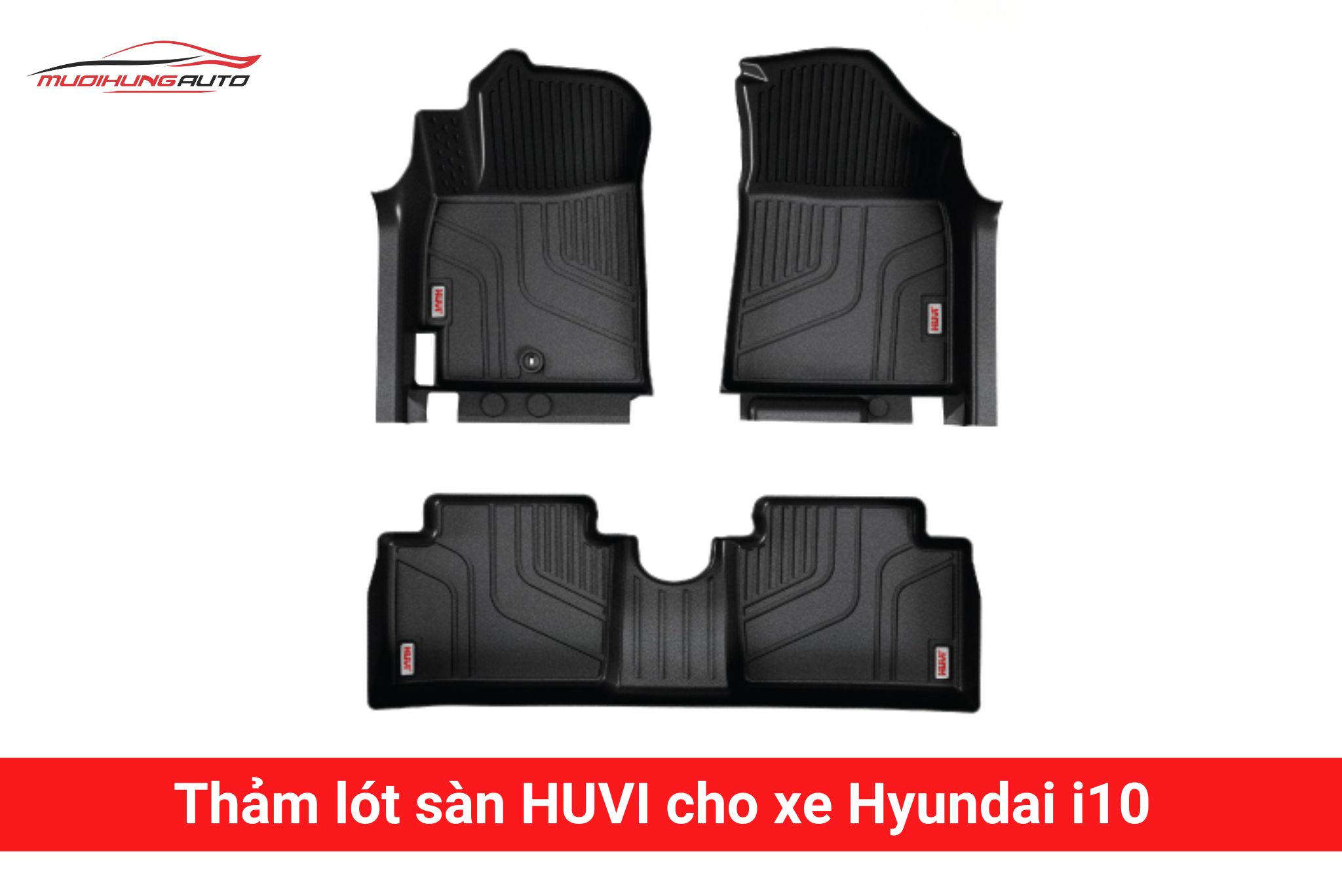 Thảm lót sàn Huvi cho xe Hyundai i10