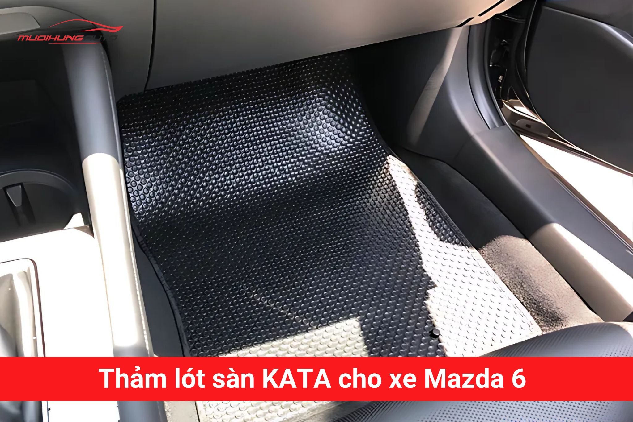 Thảm lót sàn Kata cho xe Mazda 6