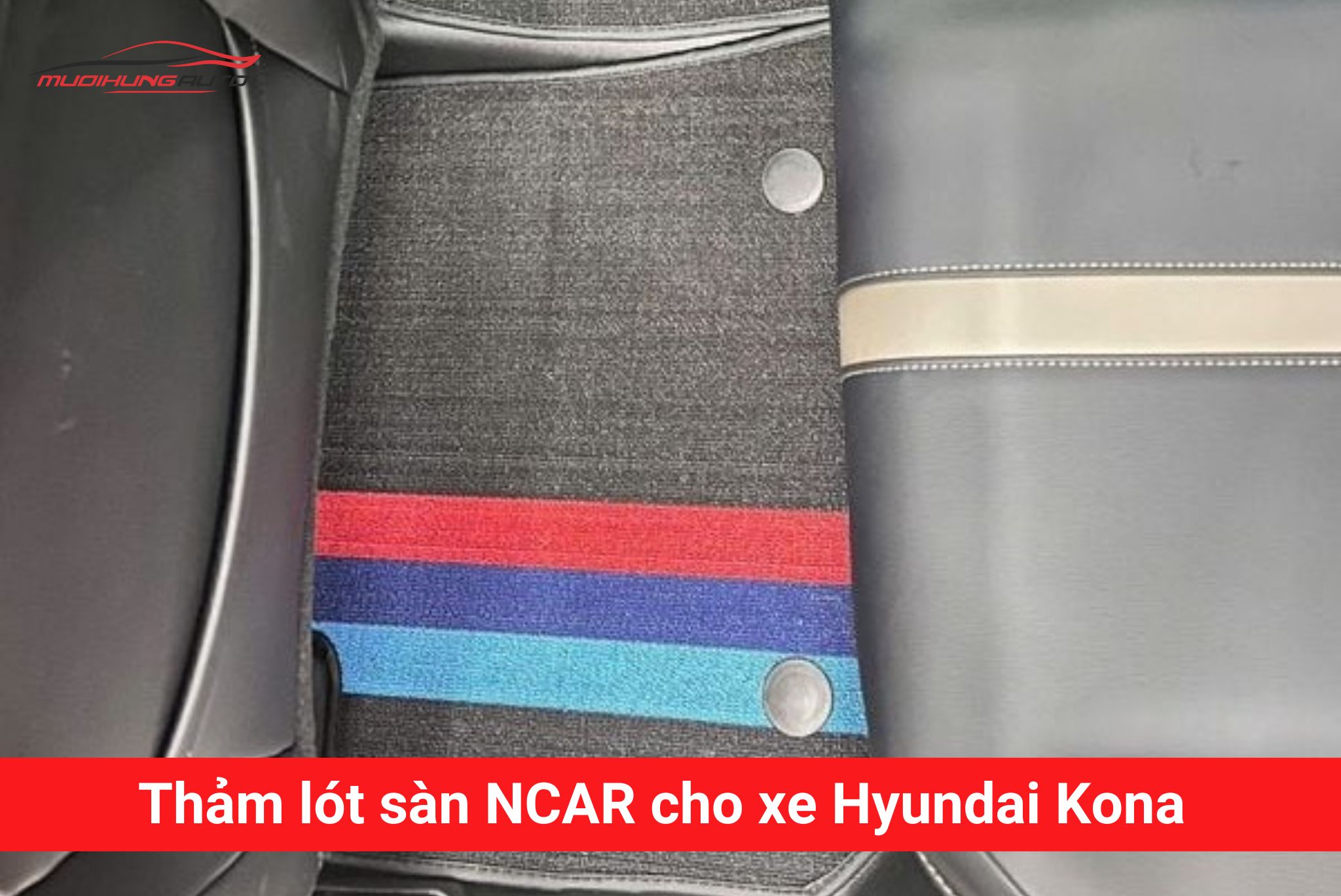 Thảm lót sàn Ncar cho xe Hyundai Kona