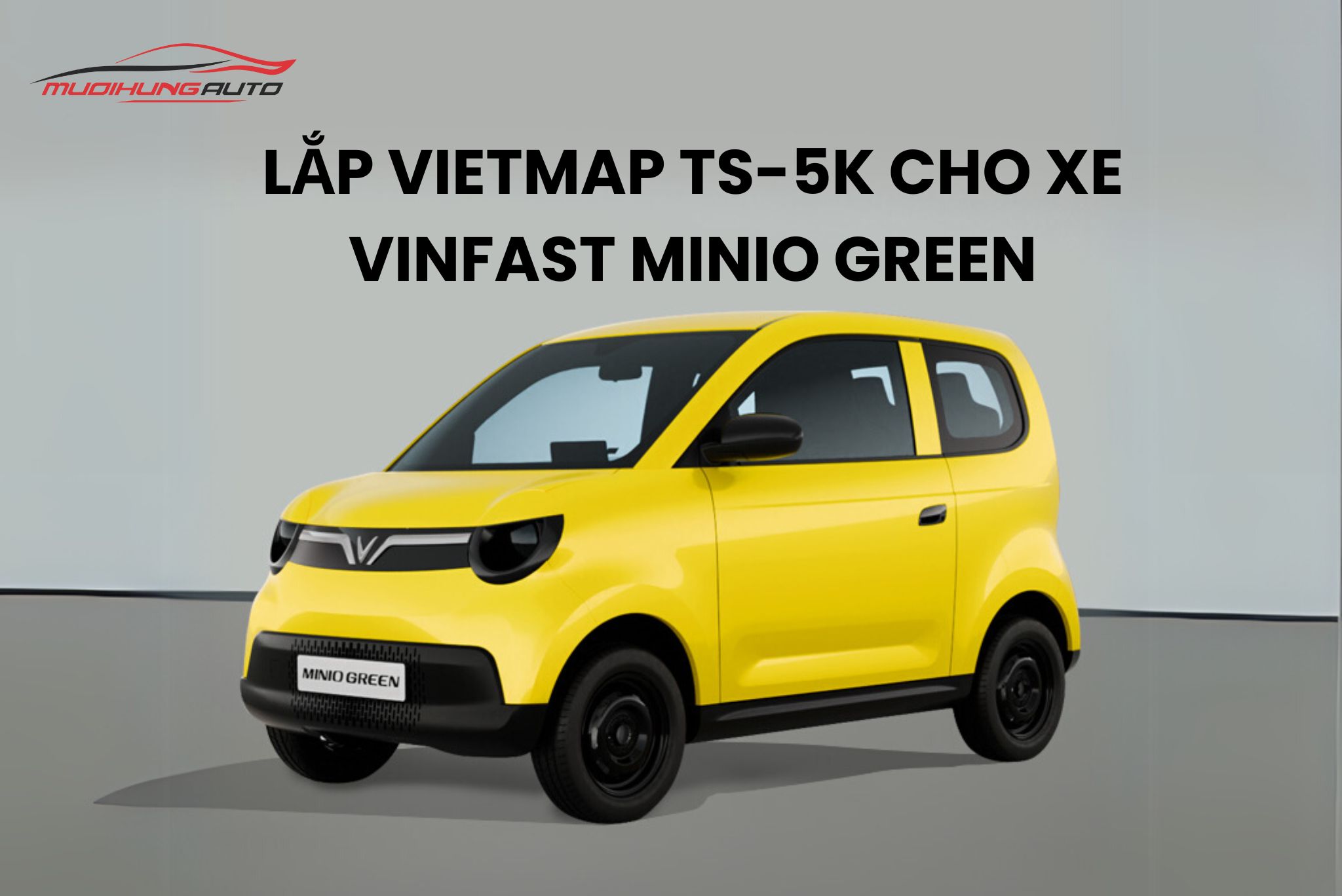 Lắp Vietmap TS-5K Cho Xe Vinfast Minio Green