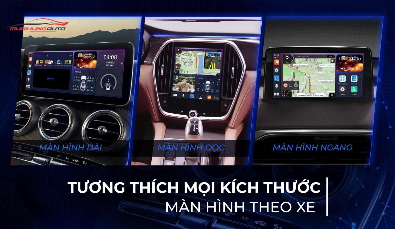 Tương thích với mọi kích thước màn hình theo xe