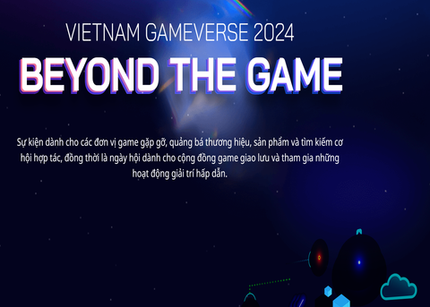 ⚖️VIETNAM GAMEVERSE 2024 - THÔNG TIN DÀNH CHO DOANH NGHIỆP KINH DOANH GAME ONLINE⚖️