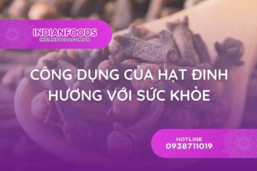 Hạt đinh hương là gì? Tác dụng, cách dùng, mua ở đâu?