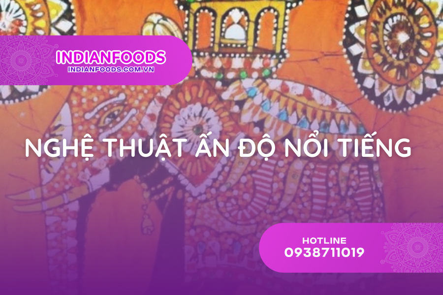 Nghệ thuật Ấn Độ nổi tiếng