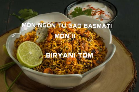 mon an tu gao basmati mon 11 biryani tom