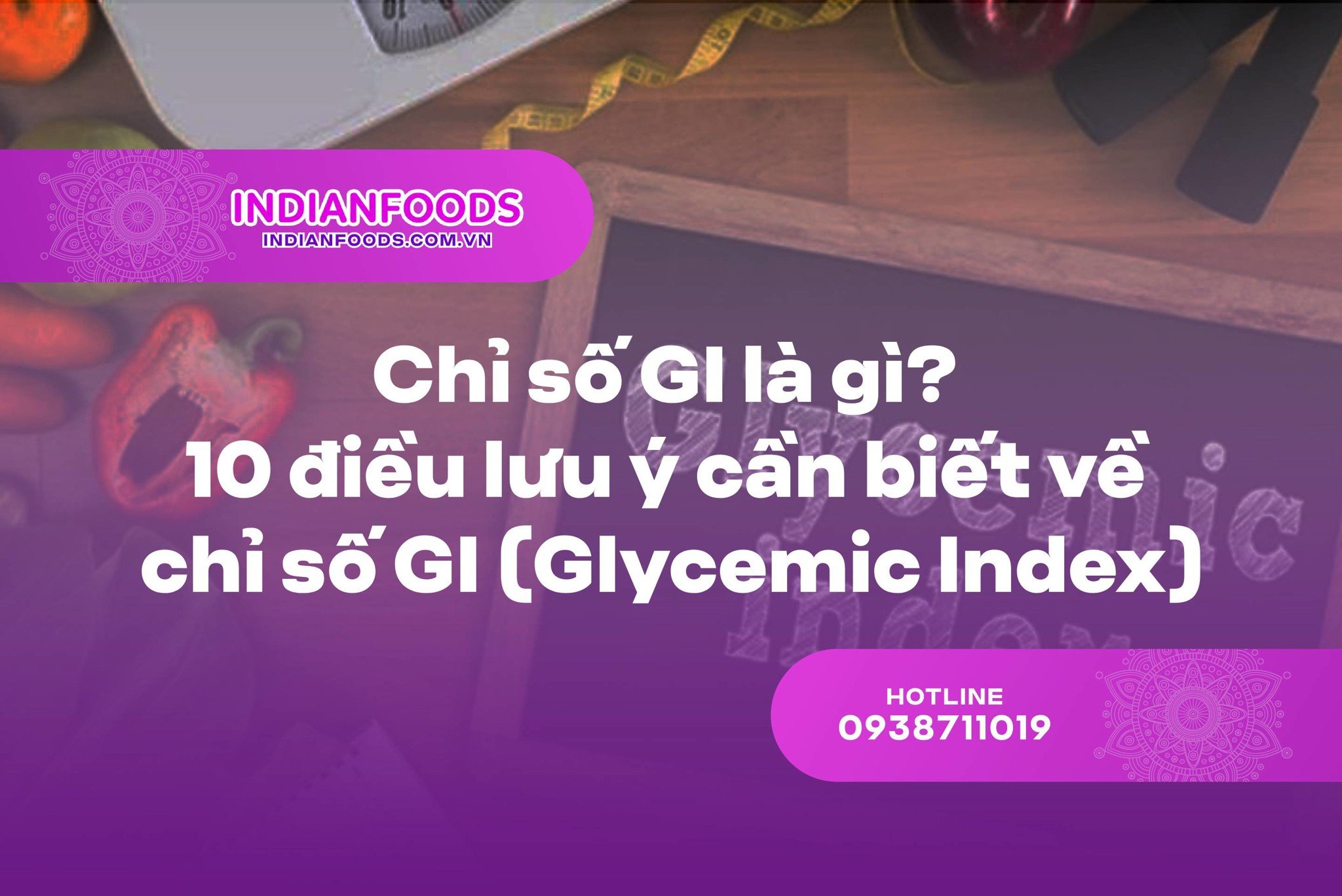 Chỉ số GI là gì? 10 điều lưu ý cần biết về chỉ số GI (Glycemic Index)