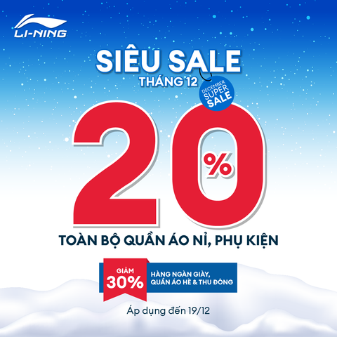SIÊU SALE THÁNG 12 – ƯU ĐÃI 20% TOÀN BỘ QUẦN ÁO NỈ, PHỤ KIỆN TỪ LI-NING