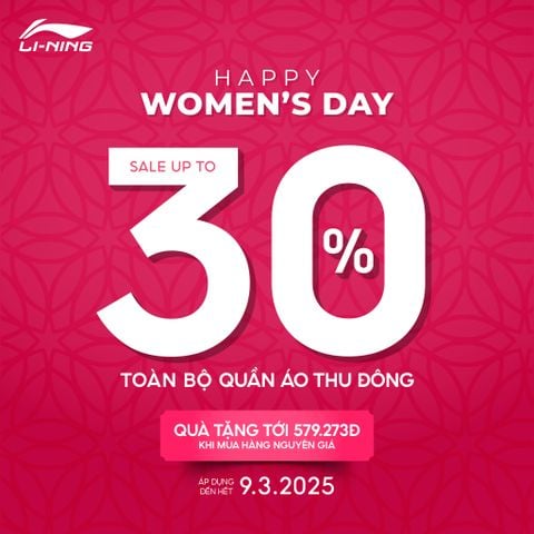 HAPPY WOMEN'S DAY - LI-NING TẶNG TỚI 30% TOÀN BỘ QUẦN ÁO HÈ NỮ, QUẦN ÁO THU ĐÔNG