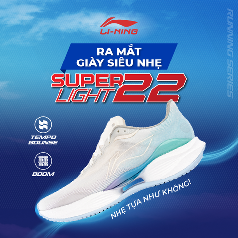 SUPER LIGHT – RA MẮT PHIÊN BẢN 22 HOÀN TOÀN MỚI