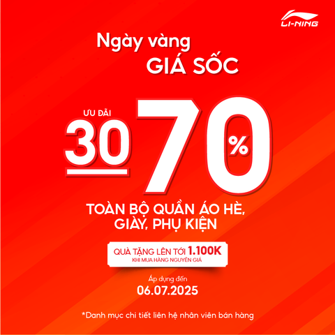 NGÀY VÀNG GIÁ SỐC - ĐẠI TIỆC SALE LỚN NHẤT MÙA HÈ: LI-NING ƯU ĐÃI 30-70% TOÀN BỘ QUẦN ÁO HÈ, GIÀY VÀ PHỤ KIỆN!